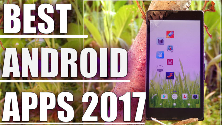 Best android apps must install 2017