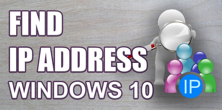 How To Find IP Address On Windows 10