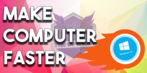 Make Your Computer Faster For Gaming Windows 10